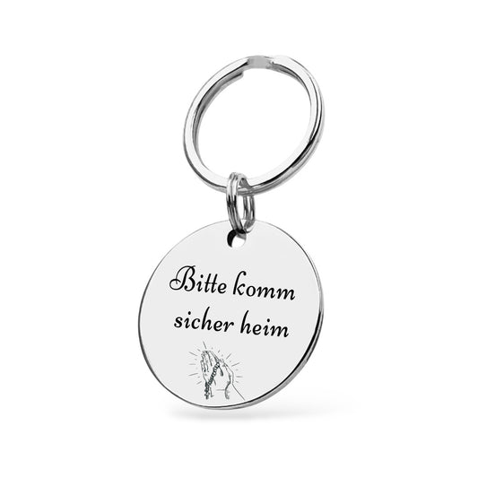 Bitte komm sicher heim Schlüsselanhänger Gravur Silber Geschenk