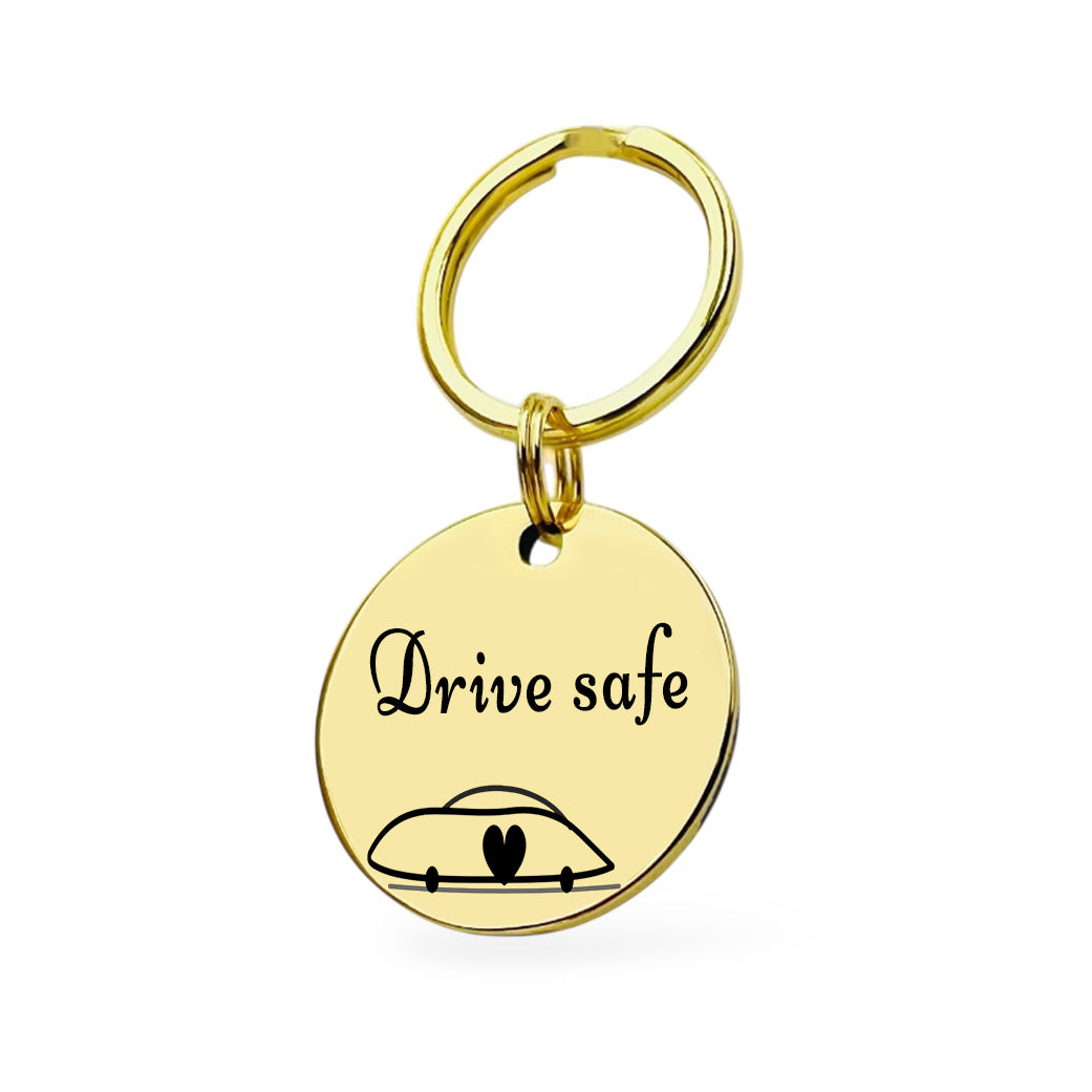 Drive safe Gravur Schlüsselanhänger Gold Geschenk
