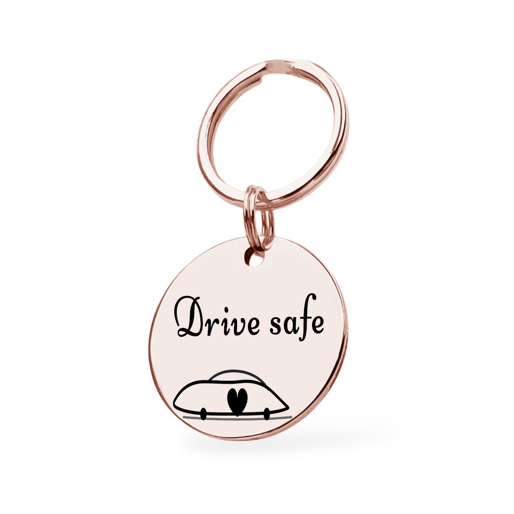 Drive safe Gravur Schlüsselanhänger Rosegold Geschenk